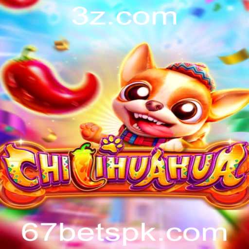 Descubra o Excitante Mundo do Jogo CHILIHUAHUA e o Conceito de '67 Bet'